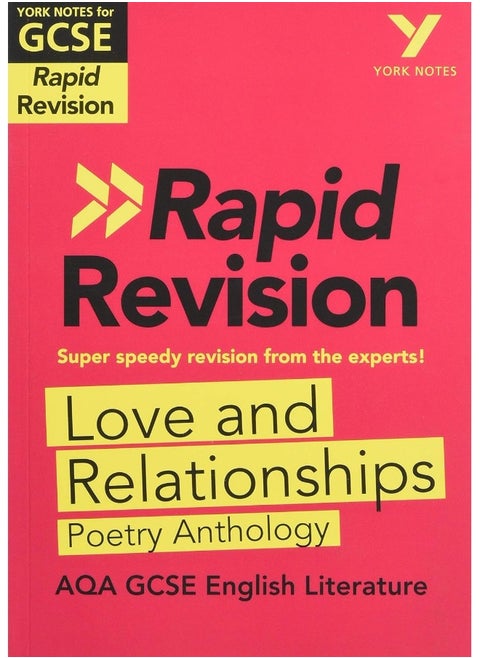 York Notes for AQA GCSE Rapid Revision: Love and Relationships AQA Poetry Anthology catch up, revise and be ready for and 2023 and 2024 exams and assessments