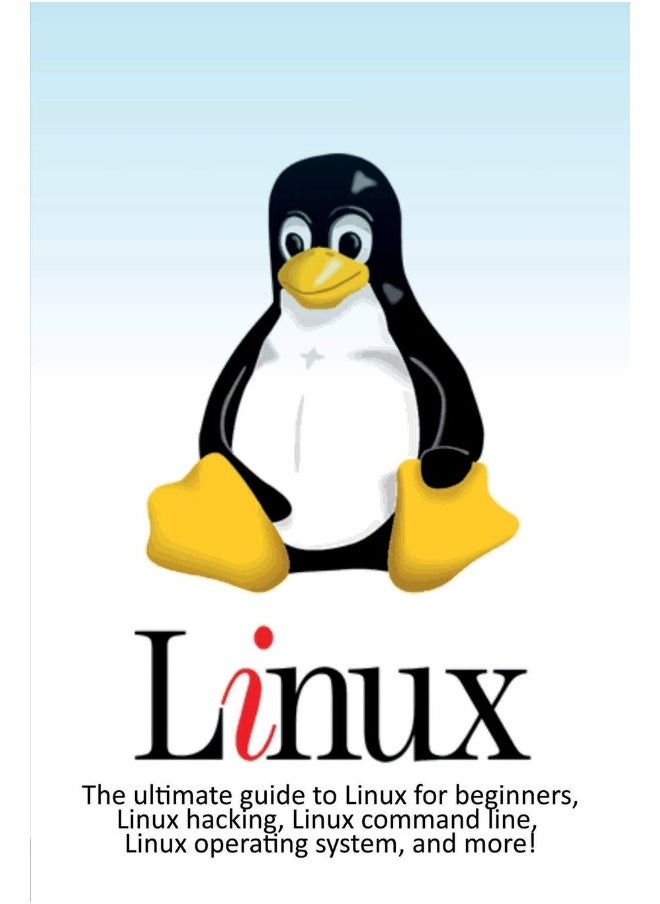 Linux: The ultimate guide to Linux for beginners, Linux hacking, Linux command line, Linux operating system, and more!  - Image 1