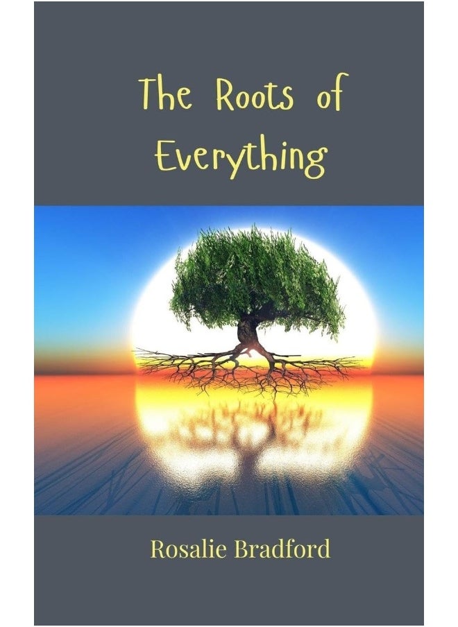 The Roots of Everything 