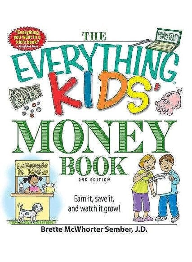 The Everything Kids' Money Book: Earn it, save it, and watch it grow!