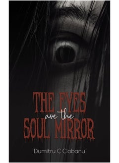 The Eyes Are the Soul Mirror 