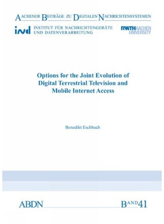 Options for the Joint Evolution of Digital Terrestrial Television and Mobile Internet Access - pzsku/Z8C6B097EF8AD91A53DDDZ/45/_/1742894594/df1e2d08-6ab0-4ab0-b6d5-1e13111ea21a