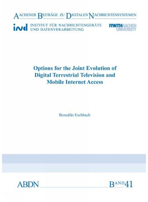 Options for the Joint Evolution of Digital Terrestrial Television and Mobile Internet Access