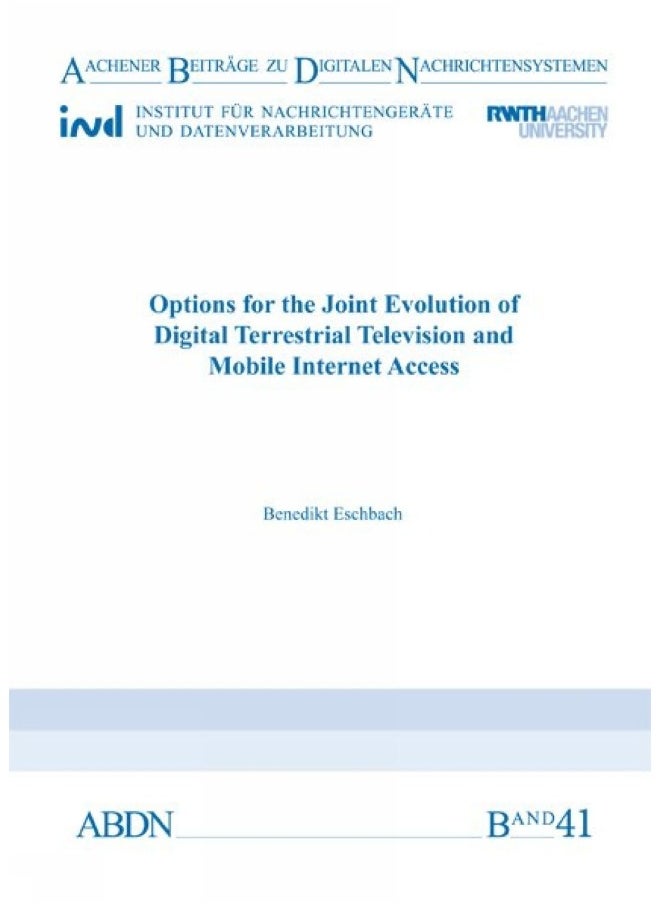 Options for the Joint Evolution of Digital Terrestrial Television and Mobile Internet Access 