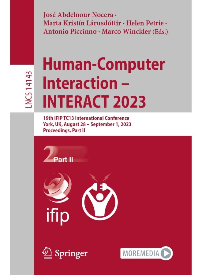 Human-Computer Interaction - Interact 2023: 19th Ifip Tc13 International Conference, York, Uk, August 28 - September 1, 2023, Proceedings, Part II - Image 2