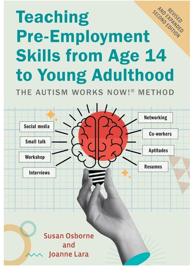 null - Teaching Pre-Employment Skills from Age 14 to Young Adulthood: The Autism Works Now!(r) Method. Revised and Expanded Second Edition - Image 1