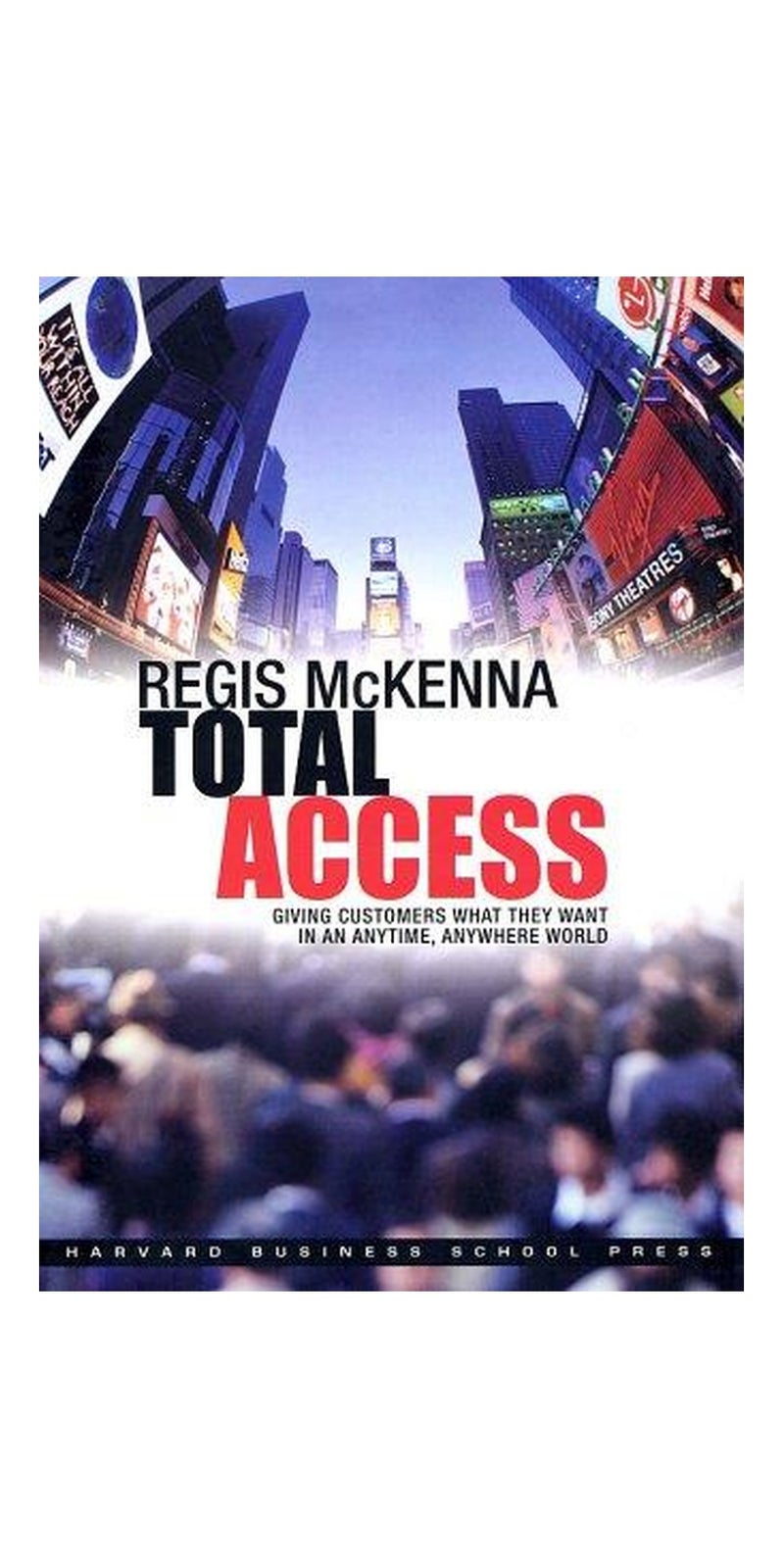 Total Access | Authored by Regis McKenna | Hardcover | Published by Harvard Business School Press
