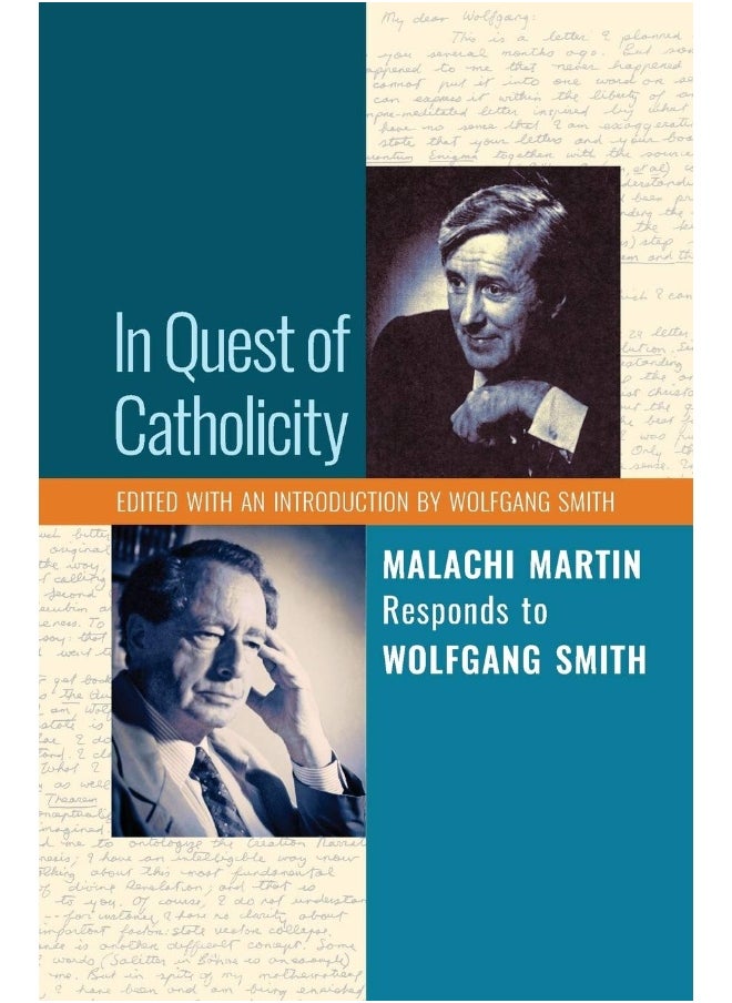In Quest of Catholicity: Malachi Martin Responds to Wolfgang Smith 