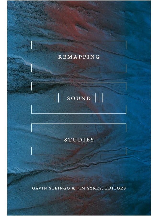 Remapping Sound Studies 