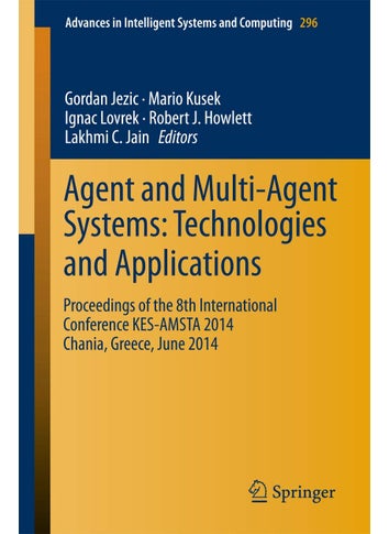 Agent and Multi-Agent Systems: Technologies and Applications : Proceedings of the 8th International Conference KES-AMSTA 2014 Chania, Greece, June 2014 - pzsku/Z8C78C302145E153BDF55Z/45/1749025678/d0b6d00b-b168-47f4-a307-8355b1466aa4