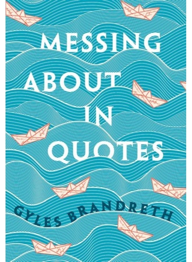 Messing About in Quotes A Little Oxford Dictionary of Humorous Quotations - Hardback