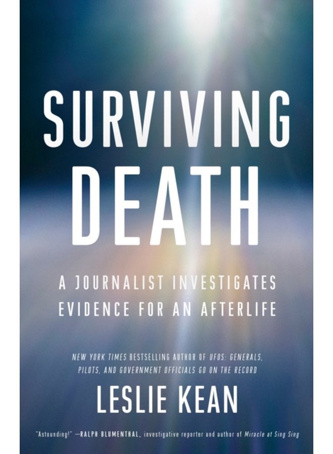 Surviving Death A Journalist Investigates Evidence for an Afterlife - Paperback