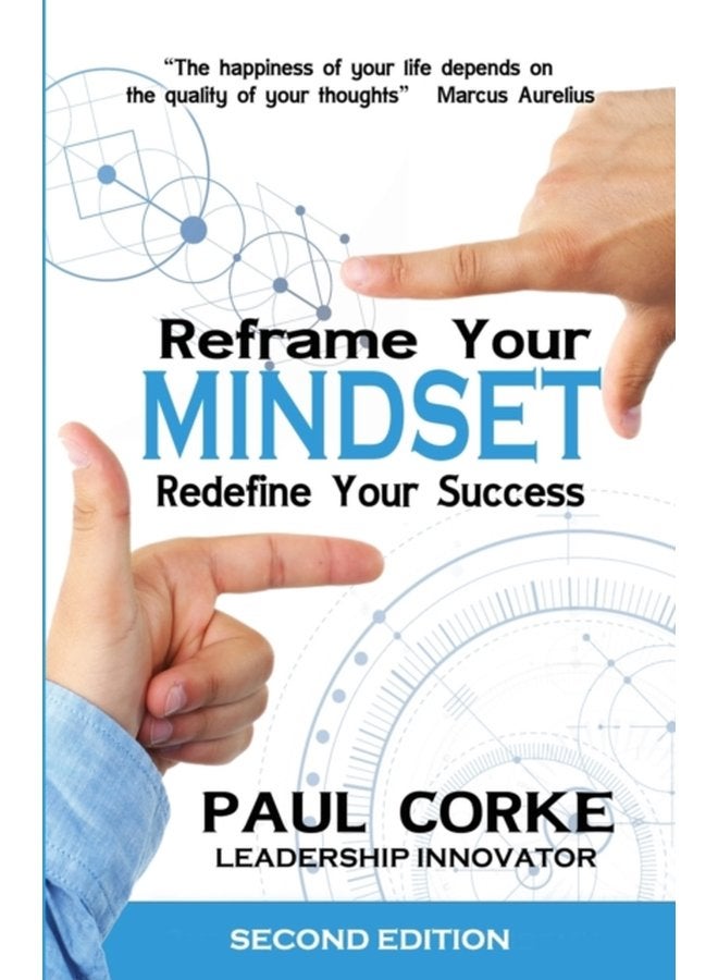 Reframe your Mindset Redefine Your Success - Paperback