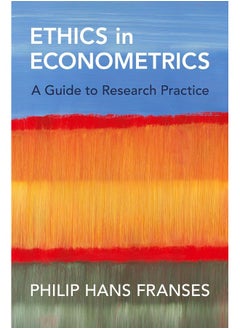 Ethics in Econometrics: A Guide to Research Practice 