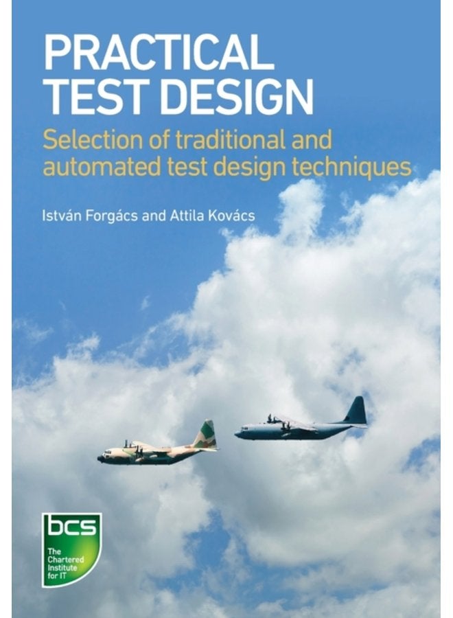 Practical Test Design Selection of traditional and automated test design techniques - Paperback