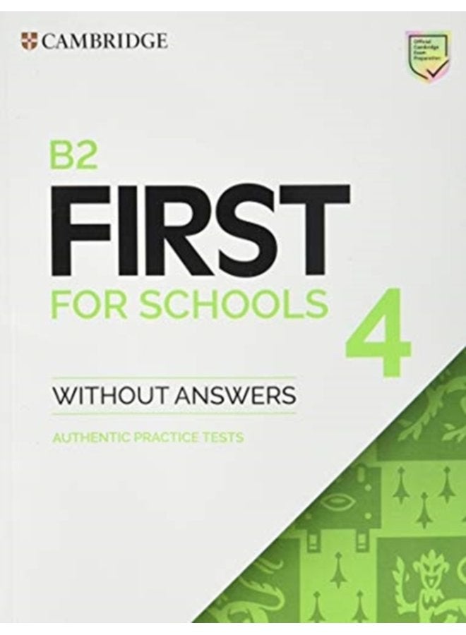 B2 First for Schools 4 Student s Book without Answers Authentic Practice Tests - Paperback
