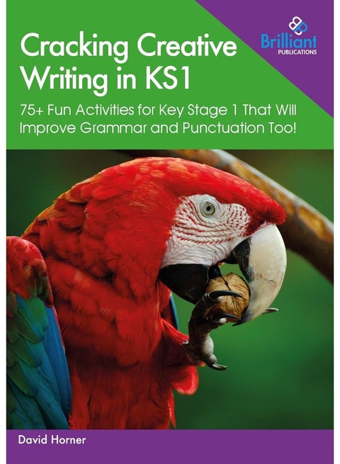 Cracking Creative Writing in KS1: 75+ Fun Activities for Key Stage 1 That Will Improve Grammar and Punctuation Too!