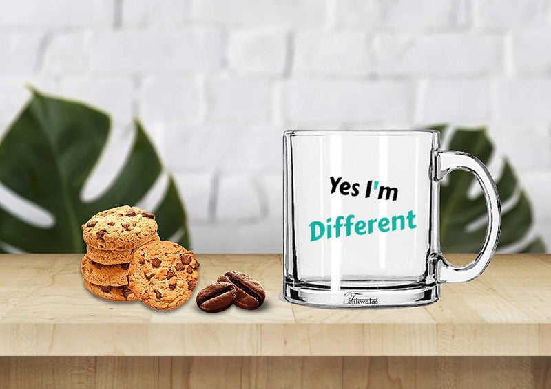 TONKWALAS Yes Im Different Printed Transparent Glass Coffee and Tea Mug for Your Loved Ones (325 ML) - Image 2