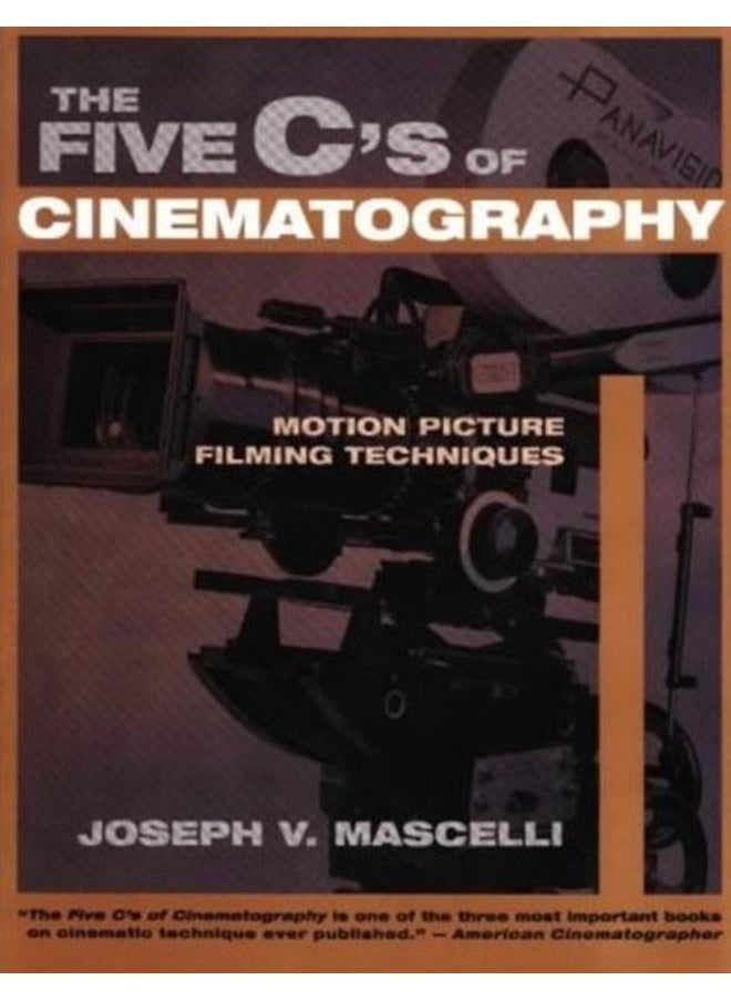 Five C's of Cinematography : Motion Picture Filming Techniques