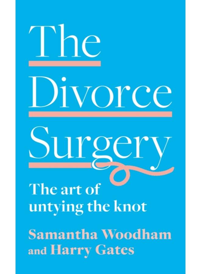 The Divorce Surgery : The Art of Untying the Knot 
