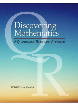 Discovering Mathematics  A Quantitative Reasoning Approach  MindTap Course List   Ed   1 - pzsku/Z8CA0F2778C679A0E0C7EZ/45/_/1705492439/0daa5c0b-91c9-46c3-aa63-a73ea4a78864