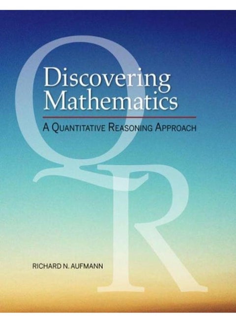 Discovering Mathematics  A Quantitative Reasoning Approach  MindTap Course List   Ed   1
