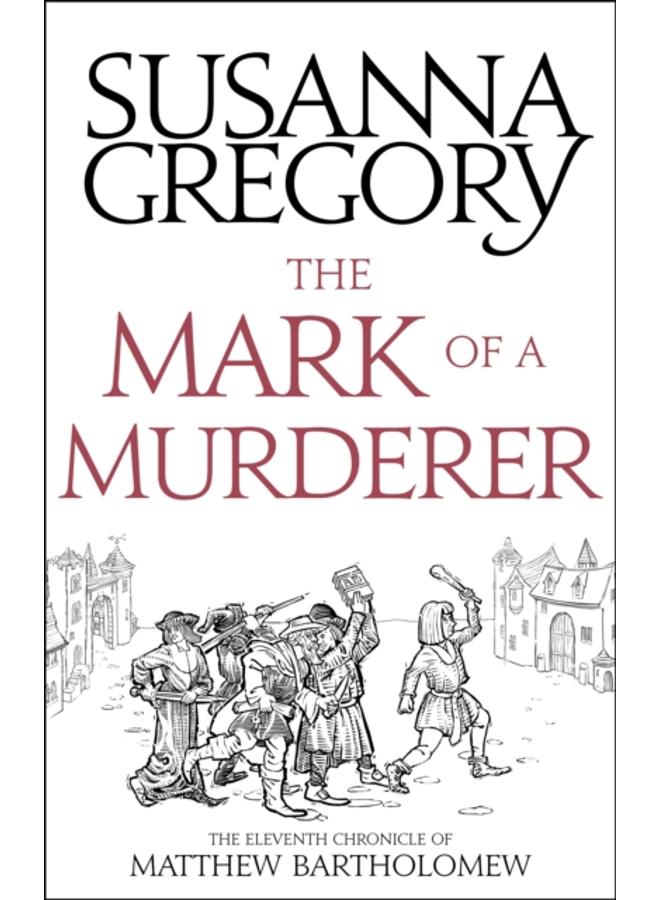 The Mark Of A Murderer : The Eleventh Chronicle of Matthew Bartholomew 