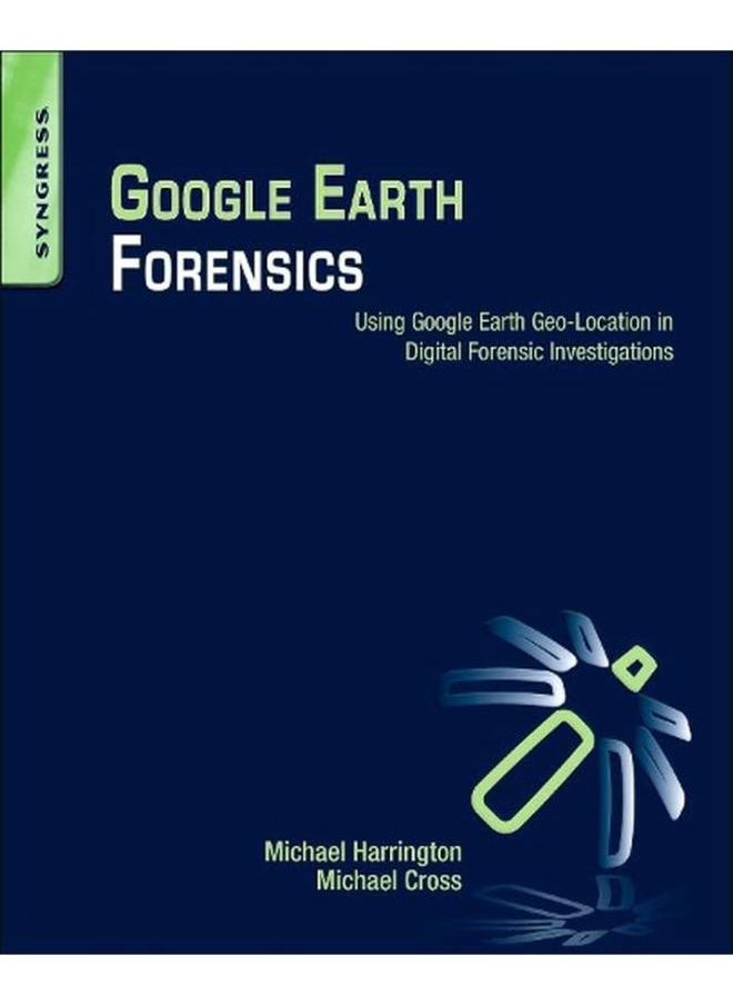 null - Google Earth Forensics: Using Google Earth Geo-Location in Digital Forensic Investigations - Image 1