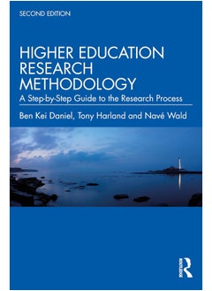 Higher Education Research Methodology: A Step-by-Step Guide to the Research Process 