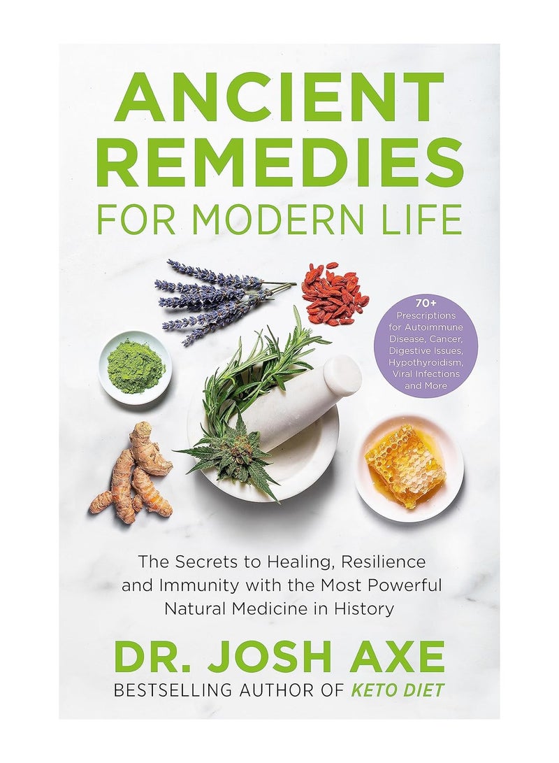 Ancient Remedies for Modern Life  from the bestselling author of Keto Diet