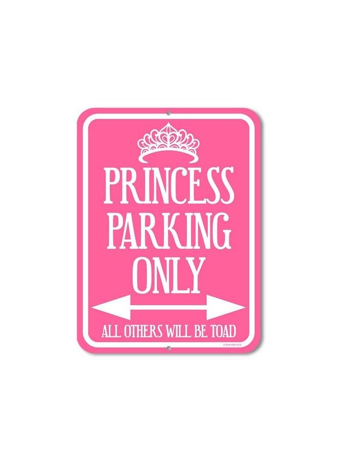 Funny Signs Princess Parking Sign 9 Inch By 12 Inch Metal Aluminum Princess Room Decor Made In Usa - pzsku/Z8CB8C0D09833464CCB72Z/45/_/1693987111/8769a7b2-91dd-471b-8d11-be007bc6766b