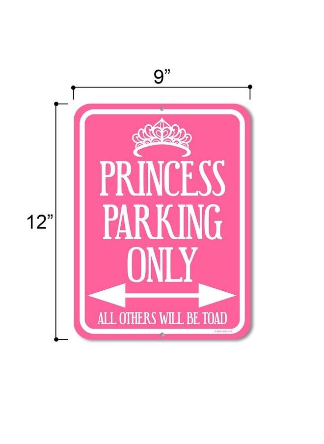 Funny Signs Princess Parking Sign 9 Inch By 12 Inch Metal Aluminum Princess Room Decor Made In Usa - pzsku/Z8CB8C0D09833464CCB72Z/45/_/1693987112/0a7c1215-477e-4614-a526-895c788758d9