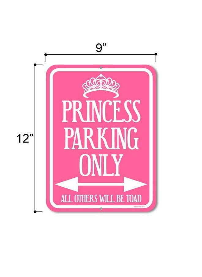 Honey Dew Gifts Funny Signs Princess Parking Sign 9 Inch By 12 Inch Metal Aluminum Princess Room Decor Made In Usa  - Image 3