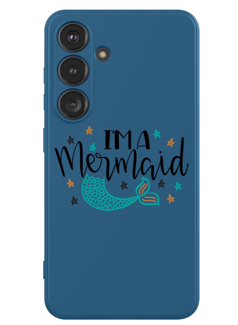 Theodor Protective Slim Fit Case Liquid Silicone Cover with Full Body Protection Anti-Scratch Shockproof Case For Samsung Galaxy S24 (Blue) - I am a mermaid - Image 1