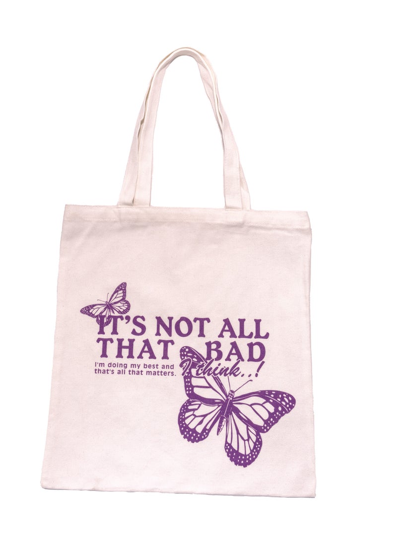 Bright Stone "IT'S NOT ALL THAT BAD" Purple Butterfly Cotton Tote Bag - Unisex  - Image 2