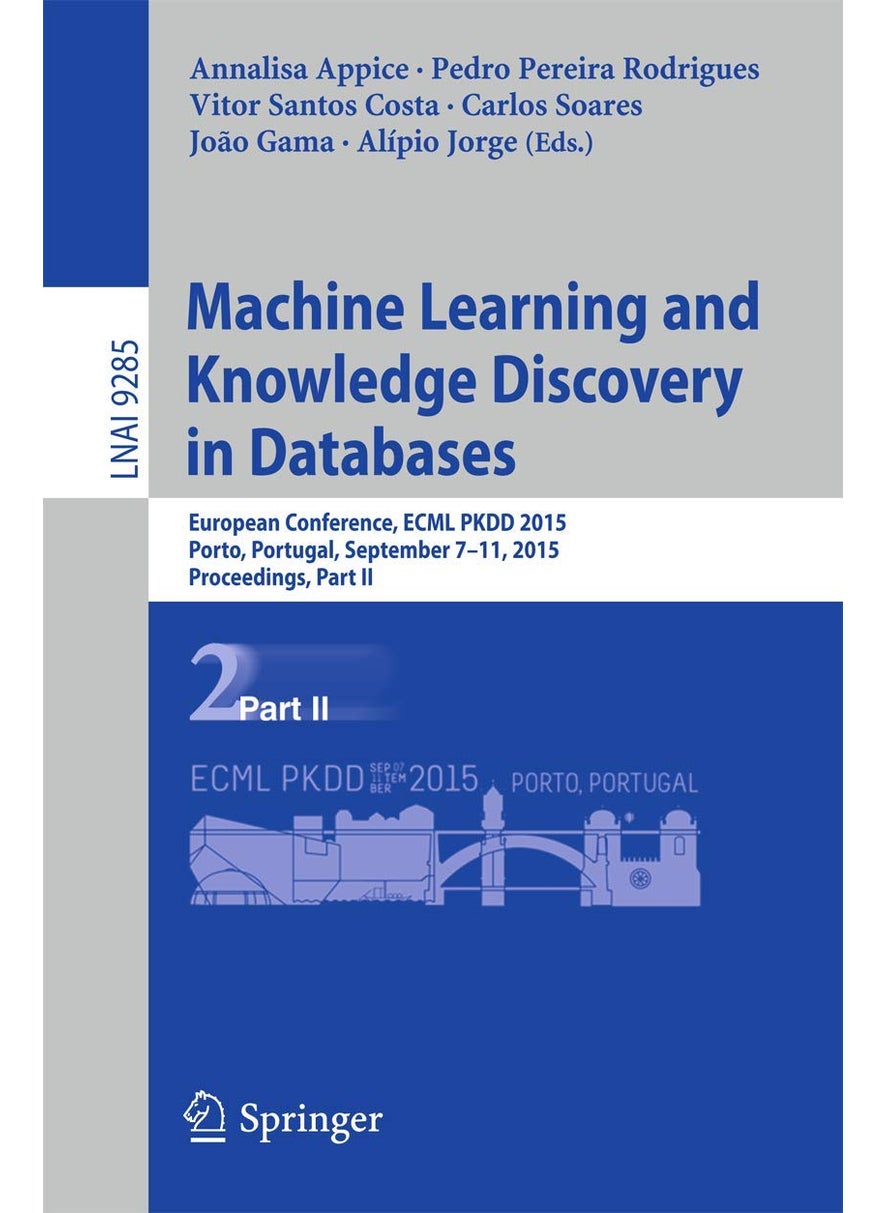 Machine Learning and Knowledge Discovery in Databases: European Conference, ECML PKDD 2015, Porto, Portugal, September 7-11, 2015, Proceedings, Part II 