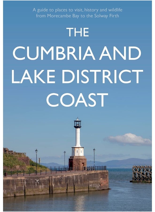null - The Cumbria and Lake District Coast: A Guide to Places to Visit, History and Wildlife from Morecambe Bay to the Solway Firth - Image 1
