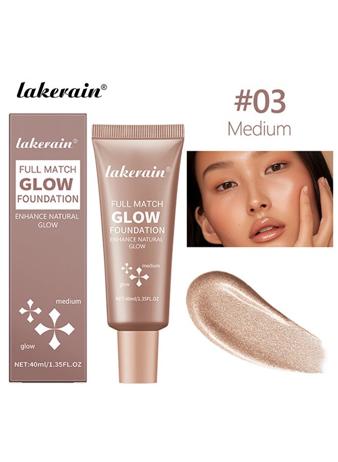 Full Match Glow Foundation, Enhance Foundation Natural Glow, Professional Coverage for a Flawless Look ,#03 Medium （40ml ）