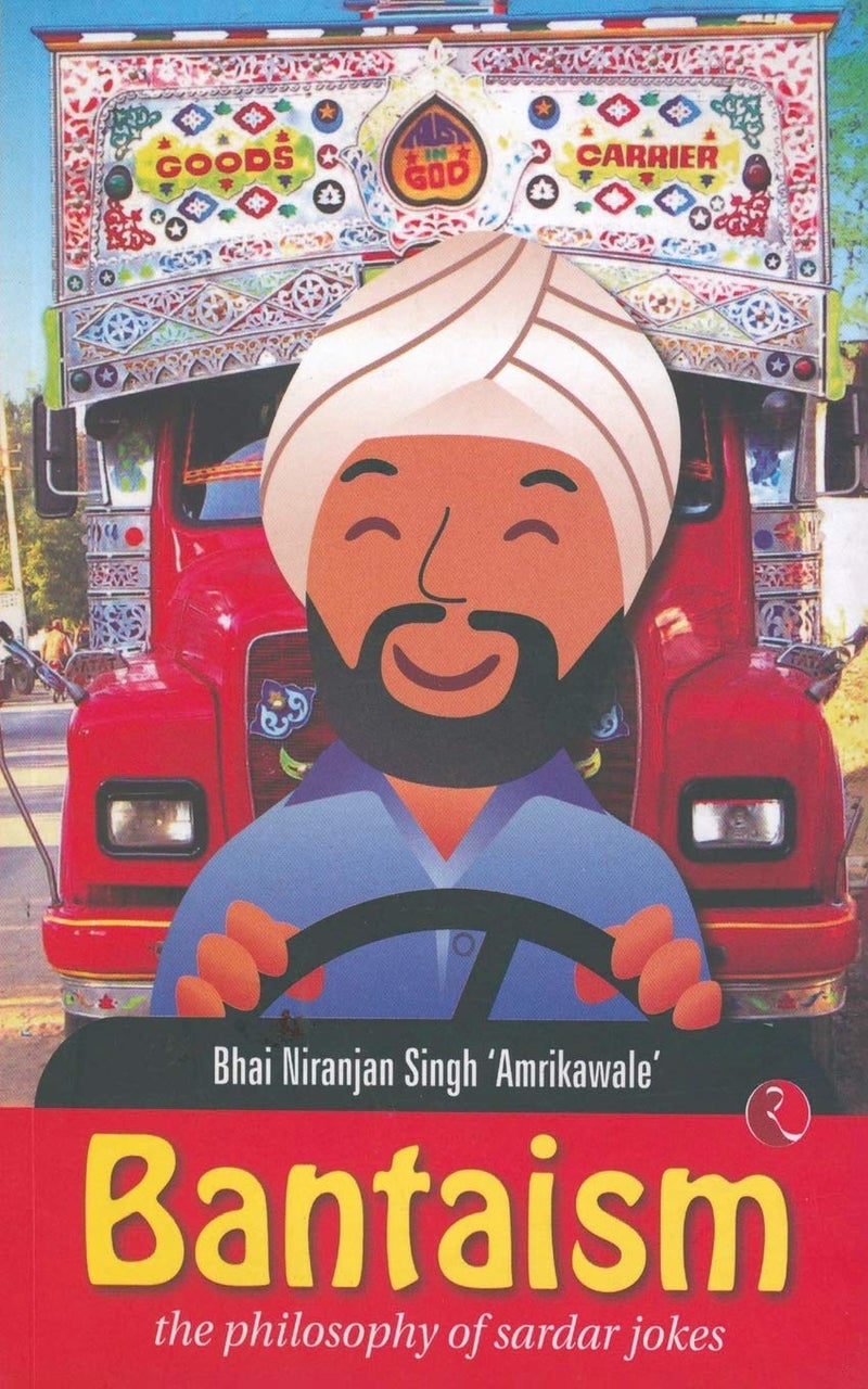 Bantaism: The Philosophy of Sardar Jokes 