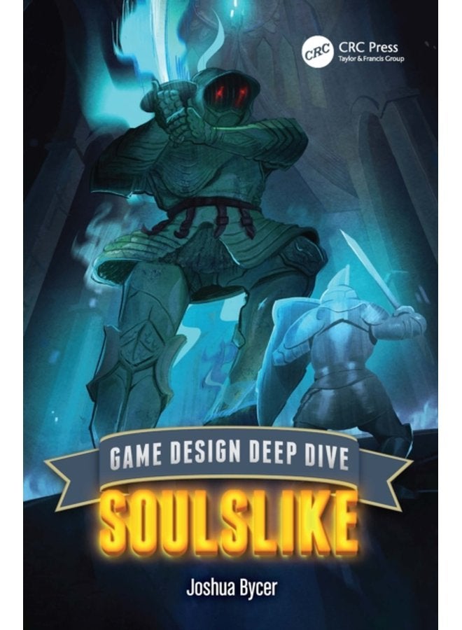 Game Design Deep Dive Soulslike - Paperback