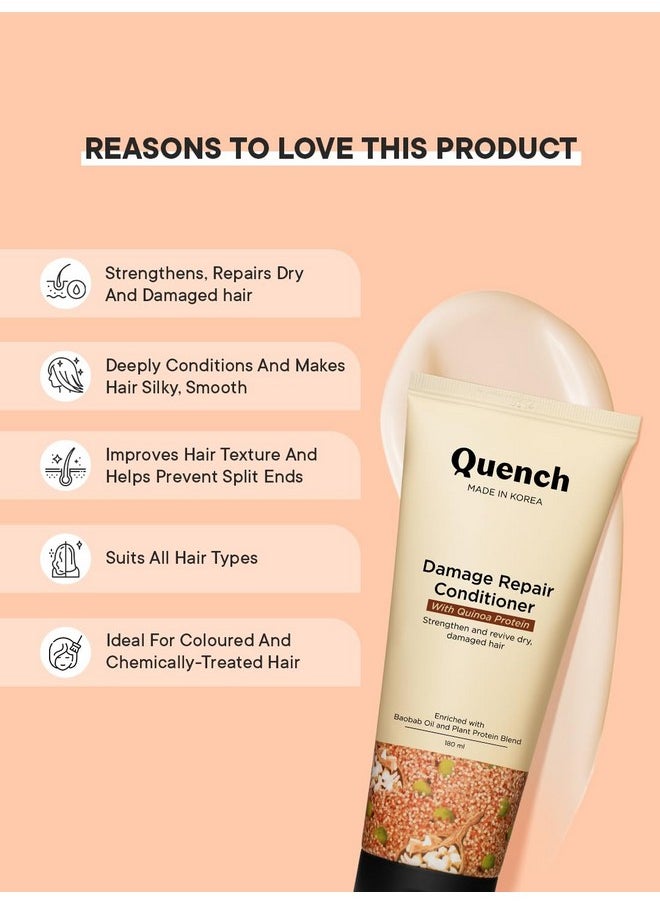 Quench Damage Repair Conditioner With Quinoa Protein & Ceramides For Dry & Damaged Hair | Deeply Conditions & Makes Hair Silky, Smooth | Prevents Split Ends | Made In Korea (180Ml) - pzsku/Z8CC2ACCE6C5308B7A93CZ/45/_/1733729976/92d3bf5b-4d8c-4d4f-a4ad-adb7ed0349ee