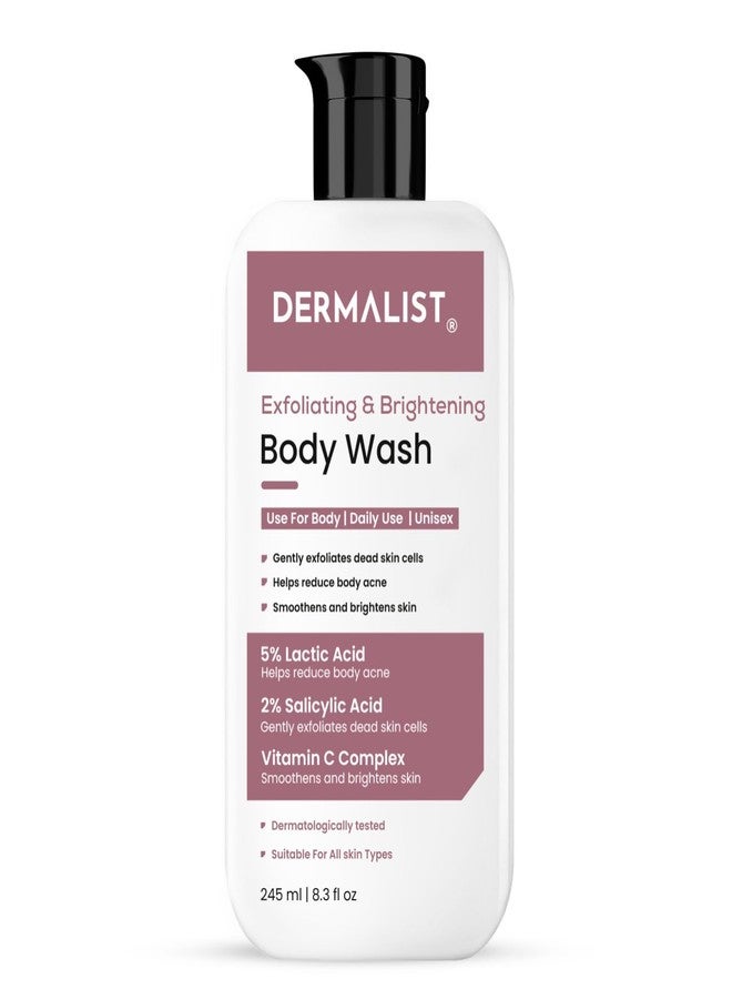 Dermalist Exfoliating & Brightening Body Wash 5% Lactic Acid + 2% Salicylic Acid + Vitamin C and De-Tan Shower Gel For Men & Women Reduces Body Acne & Dead Skin 245ml - Image 1