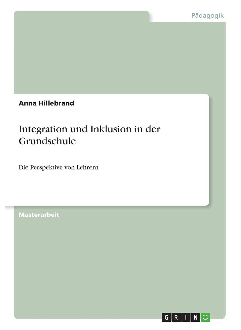 Integration und Inklusion in der Grundschule: Die Perspektive von Lehrern 