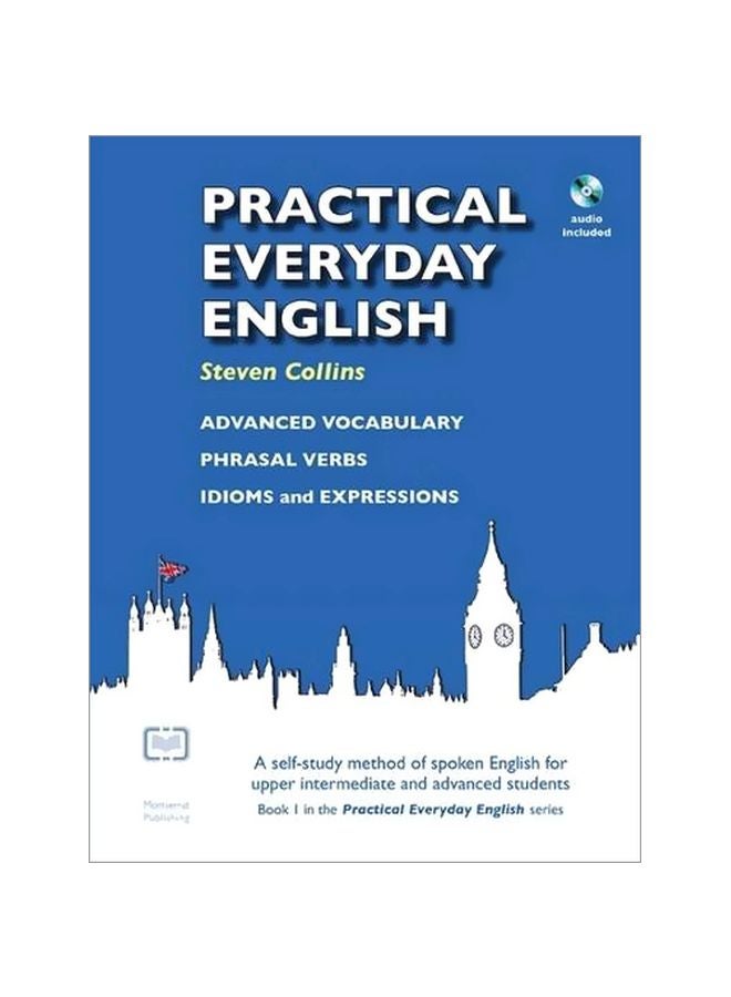 Practical Everyday English : A Self-Study Method of Spoken English for Upper Intermediate and Advanced Students (5TH)