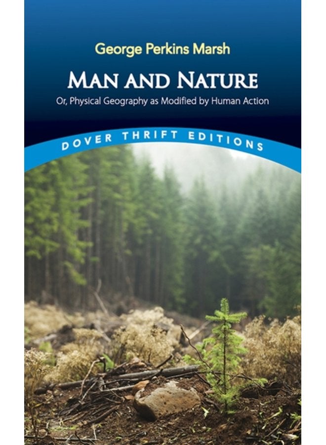Man and Nature or Physical Geography as Modified by Human Action - Paperback