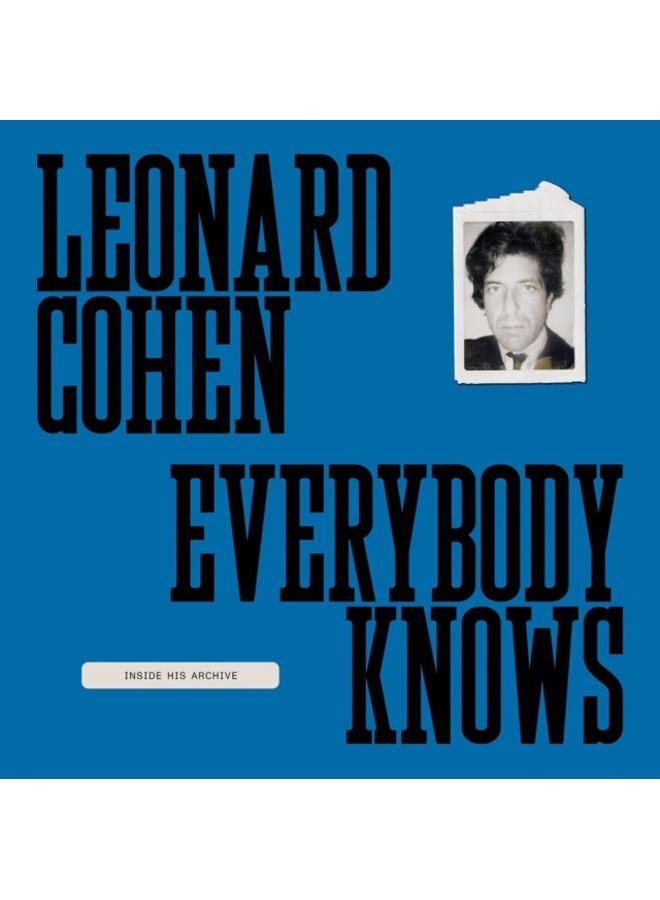 Leonard Cohen: Everybody Knows : Inside His Archive 