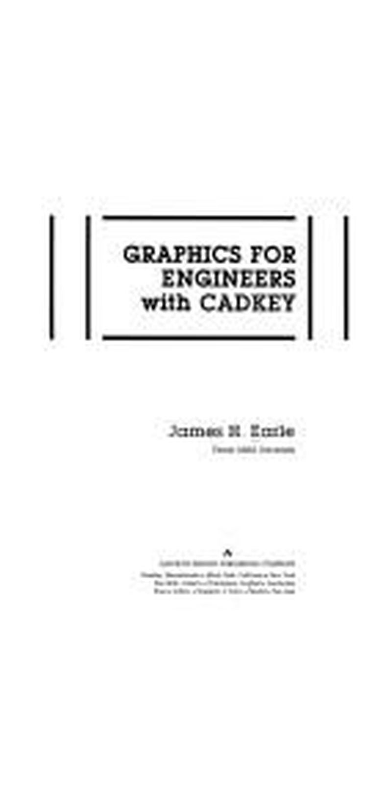 Graphics for engineers with CADKey | Authored by James H. Earle | Paperback | Published by Addison-Wesley