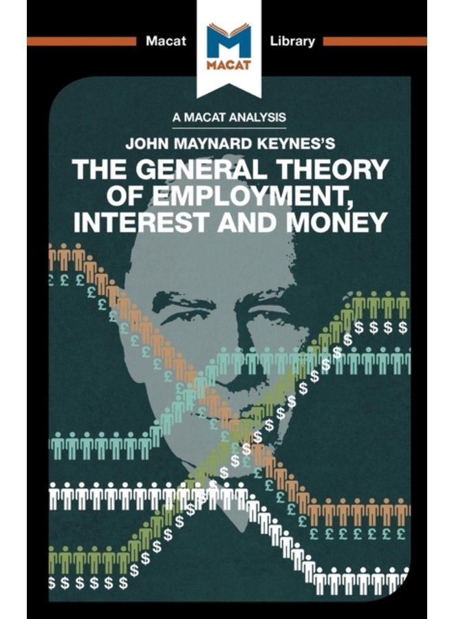 An Analysis of John Maynard Keyne s The General Theory of Employment Interest and Money - Paperback