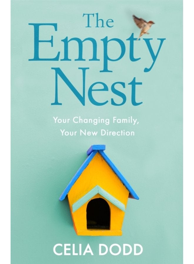 The Empty Nest Your Changing Family Your New Direction - Paperback
