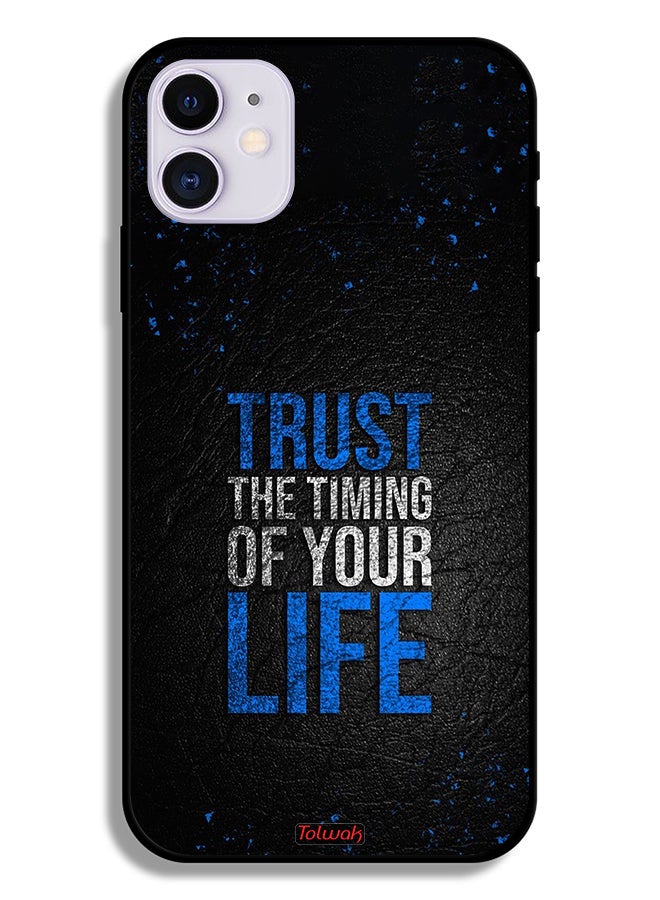 Tolwak Apple iPhone 11 Protective Case Trust The Timing Of Your Life - Image 2